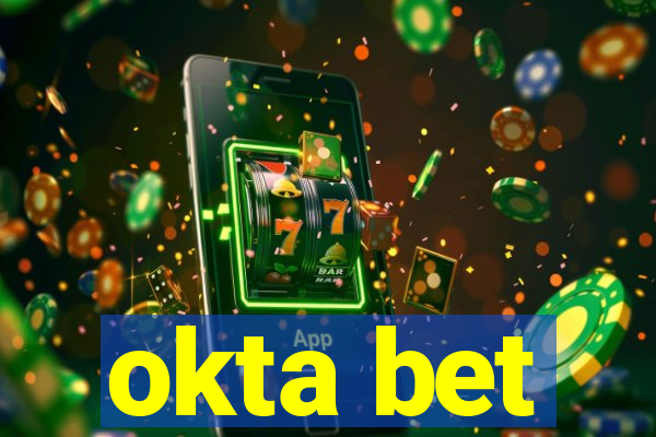 okta bet